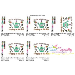 You Are Never Too Old To Play In The Dirt Embroidery Design Pattern-2