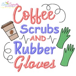 Nursing Embroidery Design - Coffee Scrubs And Rubber Gloves-1