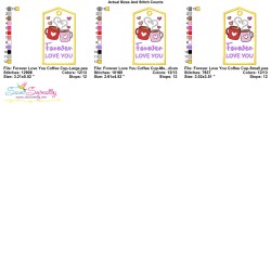 Valentine ITH Tag Embroidery Design - Forever Love You Coffee Cup