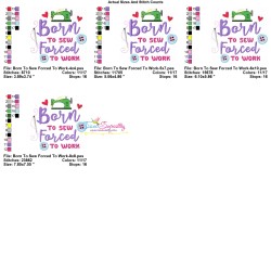 Born To Sew Forced To Work Embroidery Design Pattern