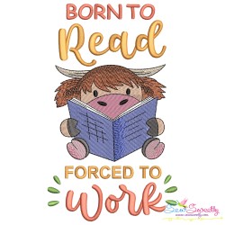 Born To Read Forced To Work Embroidery Design Pattern