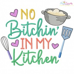 No Bitchin In My Kitchen Embroidery Design Pattern
