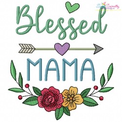 Blessed Mama Mother's Day Embroidery Design