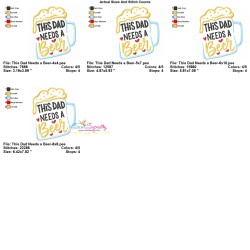 Father's Day Embroidery Design - This Dad Needs a Beer