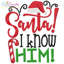 Santa I Know Him Embroidery Design Pattern-1