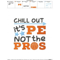 Chill Out It's Pe Not The Pros Embroidery Design Pattern-3