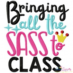 Bringing All The Sass To Class Embroidery Design Pattern-3