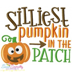 Silliest Pumpkin In The Patch Lettering Embroidery Design Pattern-3