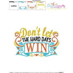Don't Let The Hard Days Win Motivational Quote Embroidery Design Pattern-3