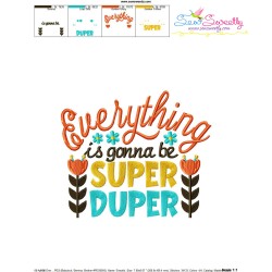 Everything is Gonna Be Super Duper Quote Embroidery Design Pattern-3